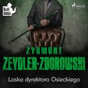 Zygmunt Zeydler-Zborowski - Laska dyrektora Osieckiego