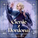 Magdalena Kubasiewicz - Cienie z Donlonu (2024) [audiobook PL] 