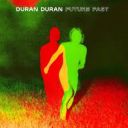 Duran Duran - Future Past (2021) [MP3] [ENG] [rar]  [FIONA9]