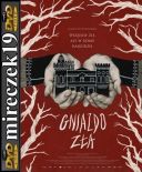 Gniazdo zła - Il nido *2019* [DVDRip] [XviD-NN] [Lektor PL]