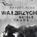 Robert Foks - Walbrzych  Scisle tajne (2024) [audiobook PL]