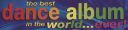 VA - The Best Dance Album In The World... Ever! (13x2CD) [1993-2002] [FLAC] [ToAlien]