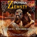 Daniel Komorowski - Furia wikingow (tom 3) Potega zemsty