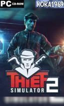 Thief Simulator 2 [v1.27c] *2023* [MULTI-PL] [PORTABLE] [ZIP] [ToAlien]