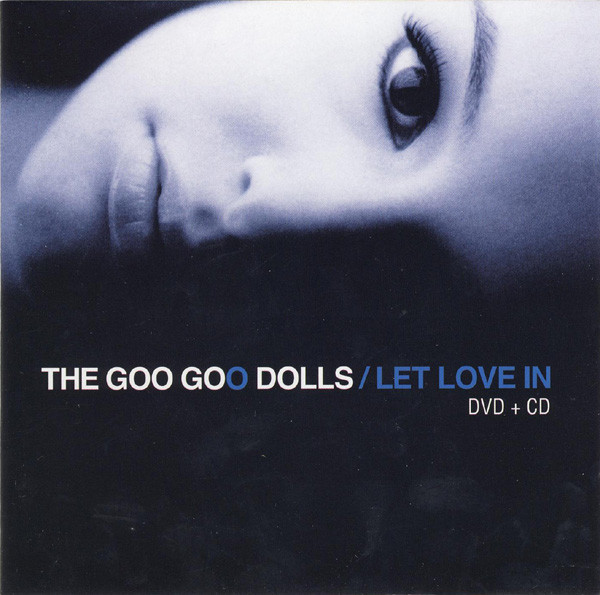 THE GOO GOO DOLLS - LET LOVE IN [LIVE &amp; INTIMATE] (2006) [DVD5] [NTSC] [FALLEN ANGEL]