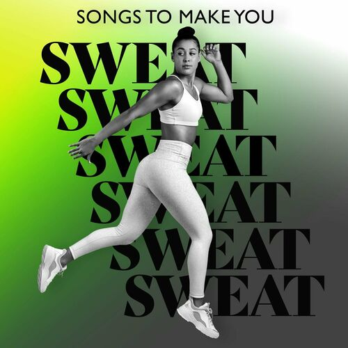 VA - Songs To Make You Sweat (2025) [FLAC]