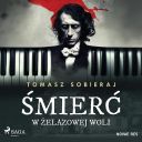 Tomasz Sobieraj - Smierc w Zelazowej Woli