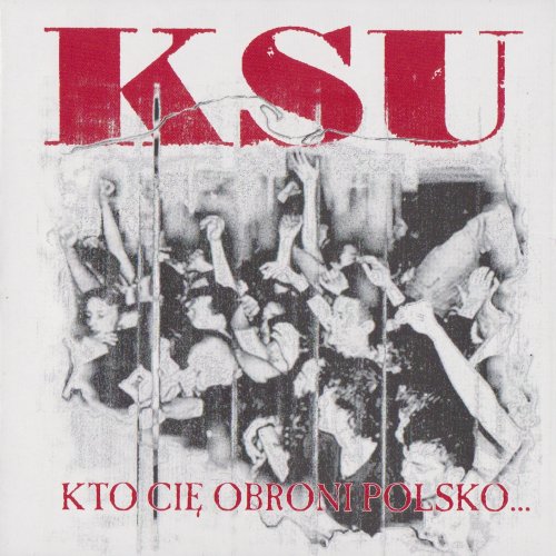 KSU - Kto Cie Obroni Polsko (2004) [FLAC]