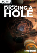 A Game About Digging A Hole *2025* - Build:17793684 [MULTi11-PL] [REPACK-ETO] [EXE]