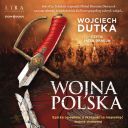 Wojciech Dutka - Wojna polska (2025) [audiobook PL]