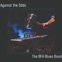 The BFH Blues Band - Against the Odds (2026) [FLAC]