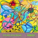 Roland Bühlmann (Switzerland) - Dubnos (2021) [FLAC] [t0deusz]