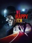 We Happy Few *2018-2019* [ver.1.9.88874] [+All DLCS] [MULTI-ENG] [EXE]