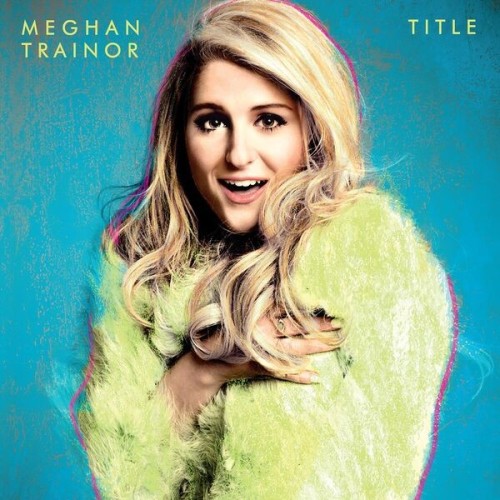 Meghan Trainor - Title (10th Anniversary Edition) (2015) [Mp3@320kbps]