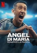 Ángel Di María: Zburzylismy mur / Ángel Di María: Romper la pared (2024) [Sezon 1] [Lektor &amp; Napisy PL] [MULTi] [1080p] [NF] [WEB-DL] [x264-KiT]