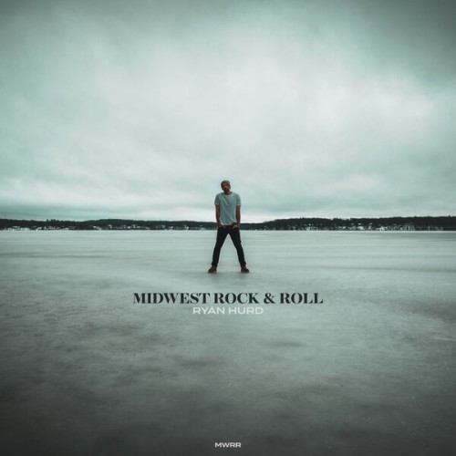 	Ryan Hurd - Midwest Rock &amp; Roll (2025) [24Bit-96kHz] FLAC