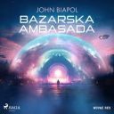 John Biapol - Bazarska ambasada (2025) [audiobook PL]