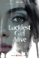 Najszczęśliwsza dziewczyna na świecie - Luckiest Girl Alive (2022) [x264.1080p] Lektor PL [DD 5.1] M80