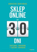 Sklep online w 30 dni. Zaplanuj, uruchom i zacznij zarabiać (2023, Onepress) - Agnieszka Skupieńska [PL] [PDF] [EPUB] [FIONA9]