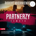 Robert Michniewicz - Partnerzy  Zemsta (2024) [audiobook PL] 