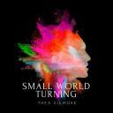 Thea Gilmore - Small World Turning (2019) [FLAC]