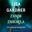 Lisa Gardner - Zanim zniknela (2022) [audiobook PL]