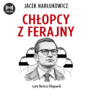 Jacek Harlukowicz - Chlopcy z ferajny: Najwieksza afera w polskiej polityce (2025) [audiobook PL]