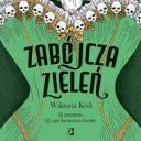 Wiktoria Krol - Zabojcza zielen. Historia zielonego pigmentu z arszenikiem (2025) [audiobook PL]