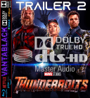 Thunderbolts* *2025* [TRAILER 2] [1080p-Scope] [HEVC.10bit] [EN-XX] [DTS-HD.MA.5.1] [TrueHD.5.1] [TCQ] [ETeam-vantablack]