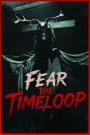 Fear The Timeloop (v.1.0.3) [Steam- Rip] *2026* [PL] [exe]