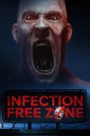 Infection Free Zone (v.0.25.5.29) [Steam-Rip] *2024* [PL] [exe]