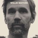 Willie Watson - Willie Watson (2024) [Hi-Res] [FLAC]