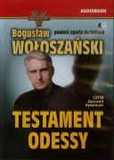 Boguslaw Woloszanski - Testament Odessy
