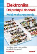 Elektronika. Od praktyki do teorii. Kolejne eksperymenty (2015, Helion) - Charles Platt  [PL] [PDF] [EPUB] [FIONA9]