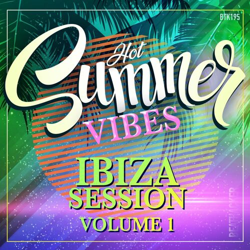 Various Artists - Hot Summer Vibes - Ibiza Session Volume 1 (2025) [mp3@320kbps]