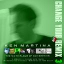Ken Martina - Change Your Remix Vol. 3 (2025) [MP3 320kbps]
