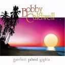 Bobby Caldwell - Perfect Island Nights (2005) [Flac]