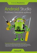 Android Studio. Podstawy tworzenia aplikacji (2015, Helion) - Andrzej Stasiewicz [PL] [PDF] [EPUB] [FIONA9]