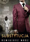 Mroz Remigiusz - Substytucja EPUB MOBI PDF AZW3