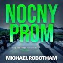 Michael Robotham - Nocny prom (2024) [audiobook PL] 