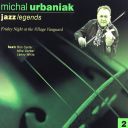 MICHAL URBANIAK - JAZZ LEGENDS 2 [FRIDAY NIGHT AT THE VILLAGE VANGUARD] (1991/2017) [MP3@320] [FALLEN ANGEL]
