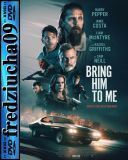 Bring Him to Me (2023) [PL 1080p WEB-DL H264 DD2 0-FOX] [Lektor PL] [mkv] [FIONA9]