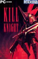 Kill Knight [v1.2.2] *2024* [MULTi-PL] [PORTABLE R69] [EXE]