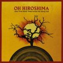 OH HIROSHIMA And The Dead Tree Gives No Shelter 2026 Pelagic Records DD FLAC (tracks), lossless [ToAlien]