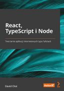 React, TypeScript i Node. Tworzenie aplikacji internetowych typu fullstack (2022, Helion) - David Choi [PL] [PDF] [EPUB] [FIONA9]