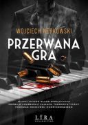 Wojciech Nerkowski - Przerwana gra (2025) [audiobook PL]