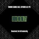 Don Henley - Foxboro Stadium Mass. September 6th 1993 (Remastered Live On Broadcasting) (2025) [FLAC]