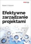 Efektywne zarządzanie projektami. Wydanie VII (2017, Helion) - Robert K. Wysocki  [PL] [PDF] [EPUB] [FIONA9]