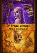 Anna Szumacher - W kregu almagii (2025) [audiobook PL]