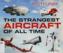 The Strangest Aircraft of All Time